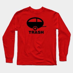 Trailer Trash Long Sleeve T-Shirt